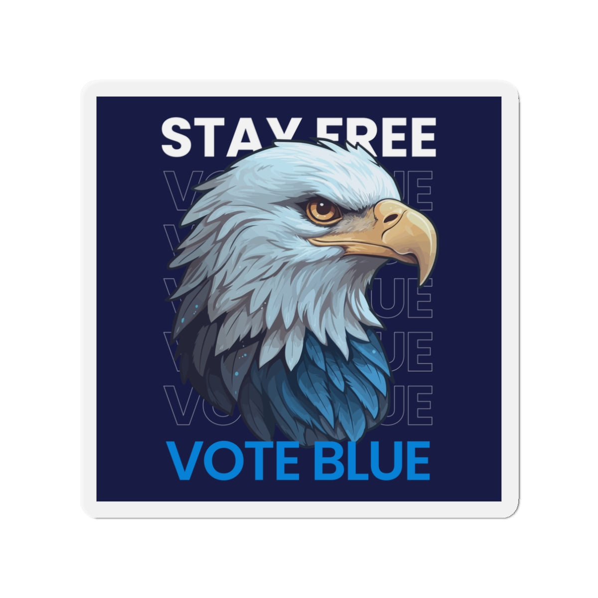 Bald Eagle Stay Free Vote Blue Magnet - Patriotic Car Magnet - Harris/Walz 2024 Die-Cut Magnet