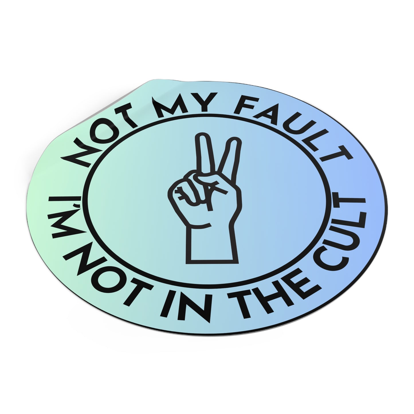 Vinyl Stickers - Don't Blame Me, I'm not in the cult