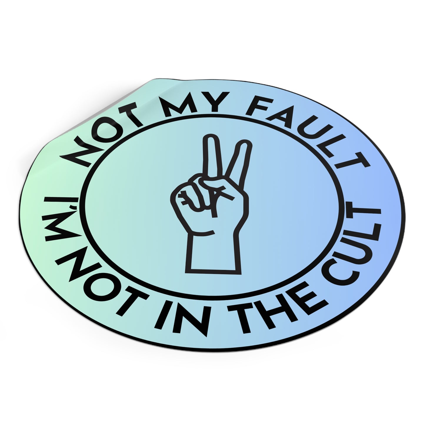 Vinyl Stickers - Don't Blame Me, I'm not in the cult