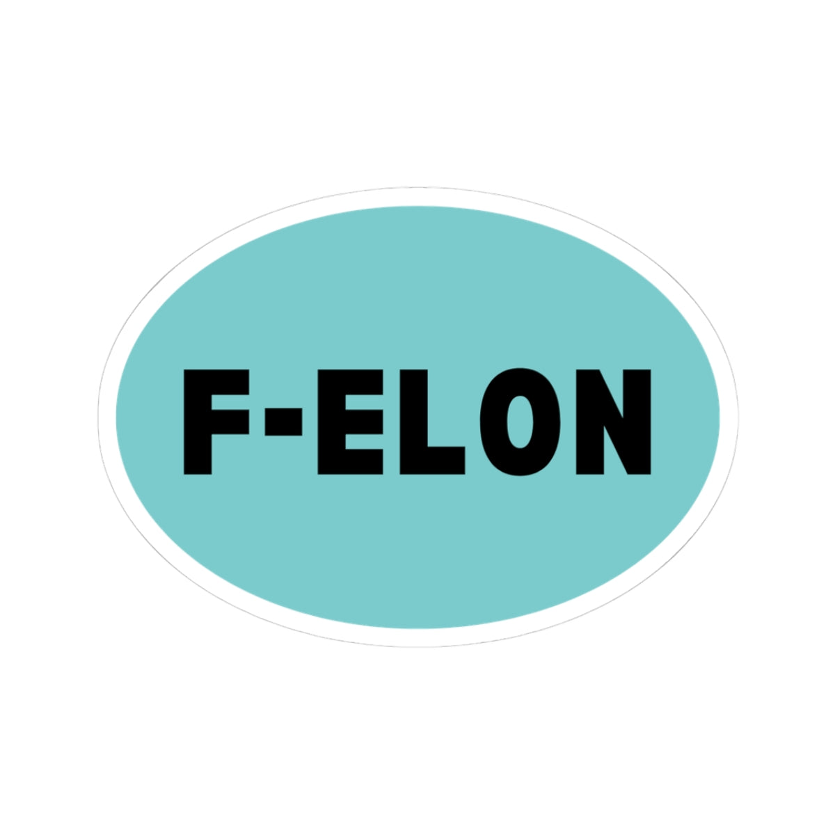F-ELON Kiss-Cut Stickers | Fun Laptop & Water Bottle Decals