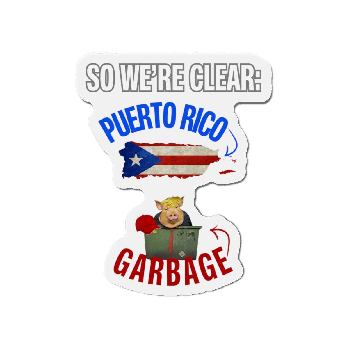 Puerto Rico Is Not Garbage Car Magnet - Die-Cut Magnet