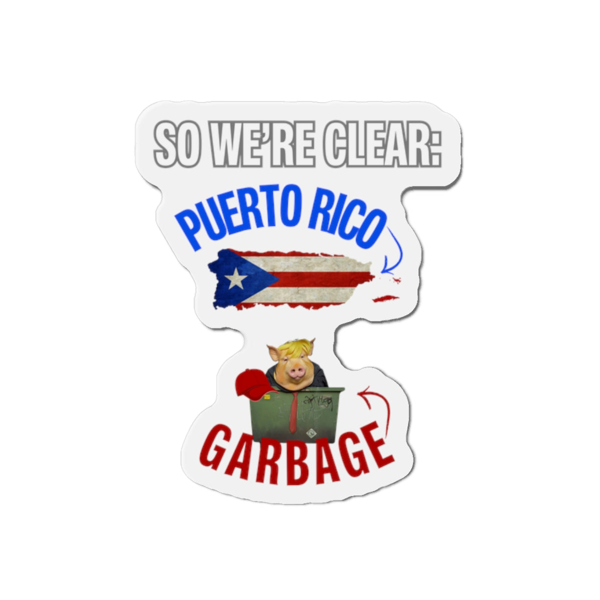 Puerto Rico Is Not Garbage Car Magnet - Die-Cut Magnet