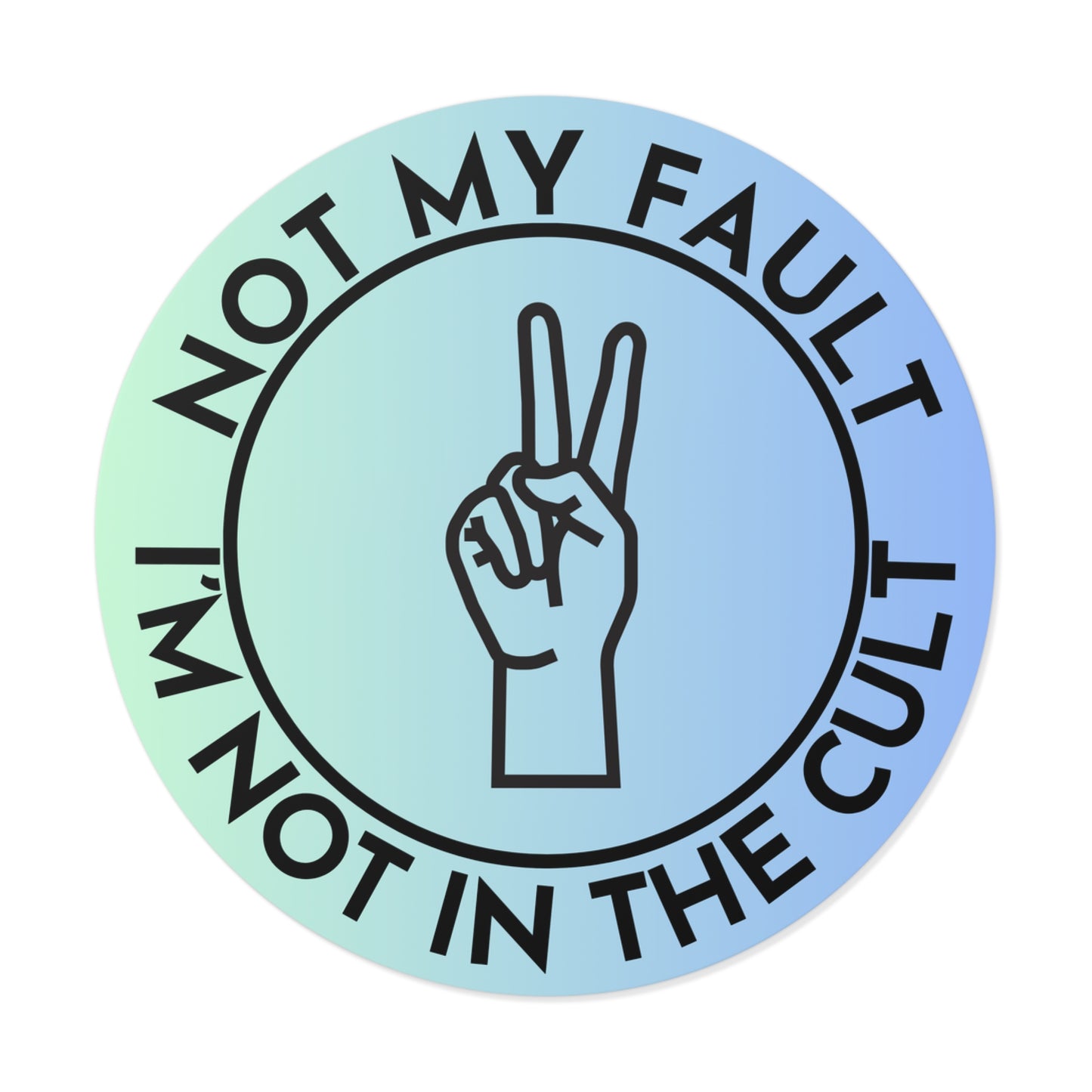 Vinyl Stickers - Don't Blame Me, I'm not in the cult
