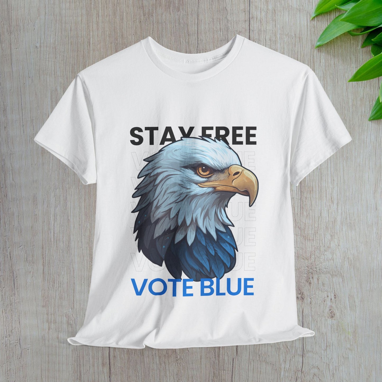 Stay Free Vote Blue Shirt- Freedom Tee- Democrat Presidential Election T-Shirt