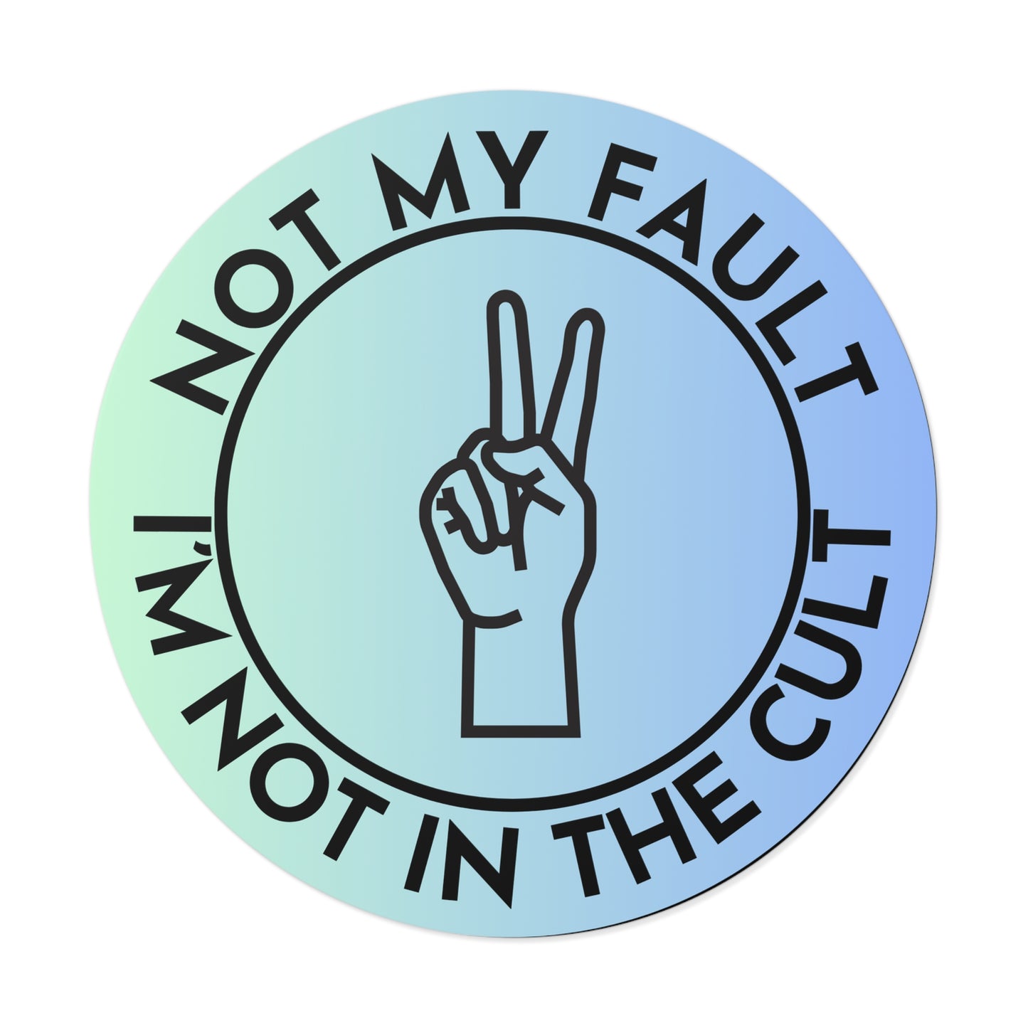 Vinyl Stickers - Don't Blame Me, I'm not in the cult
