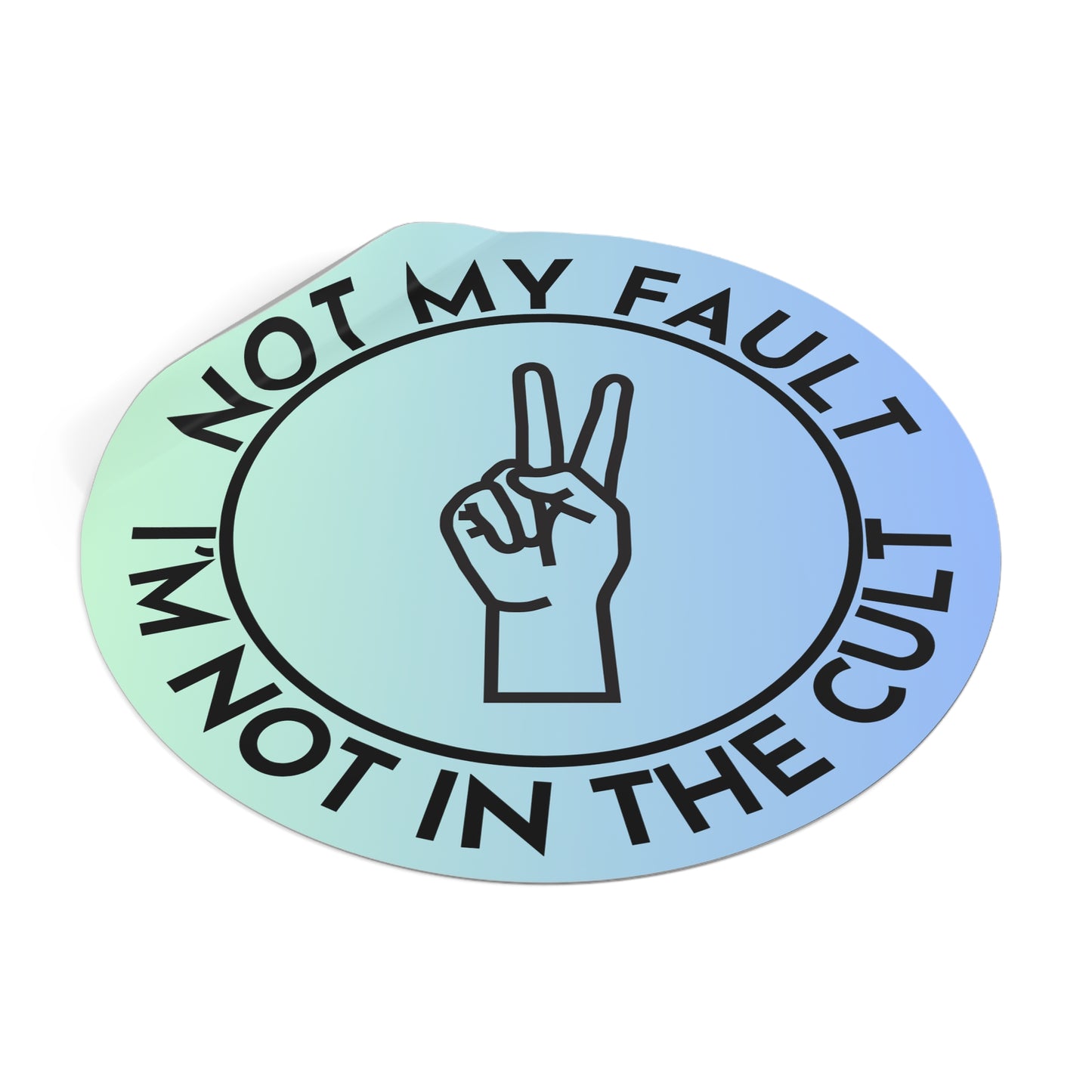 Vinyl Stickers - Don't Blame Me, I'm not in the cult