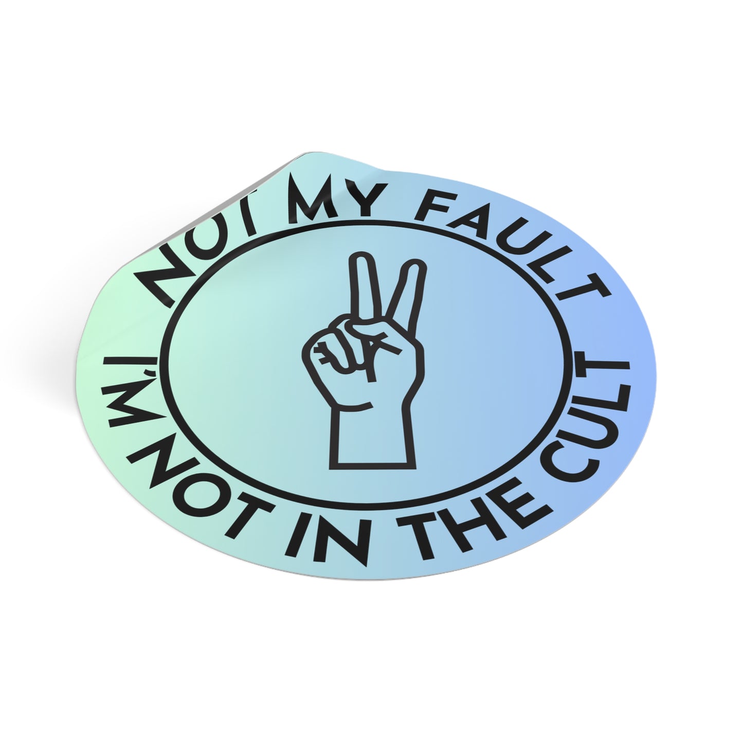 Vinyl Stickers - Don't Blame Me, I'm not in the cult