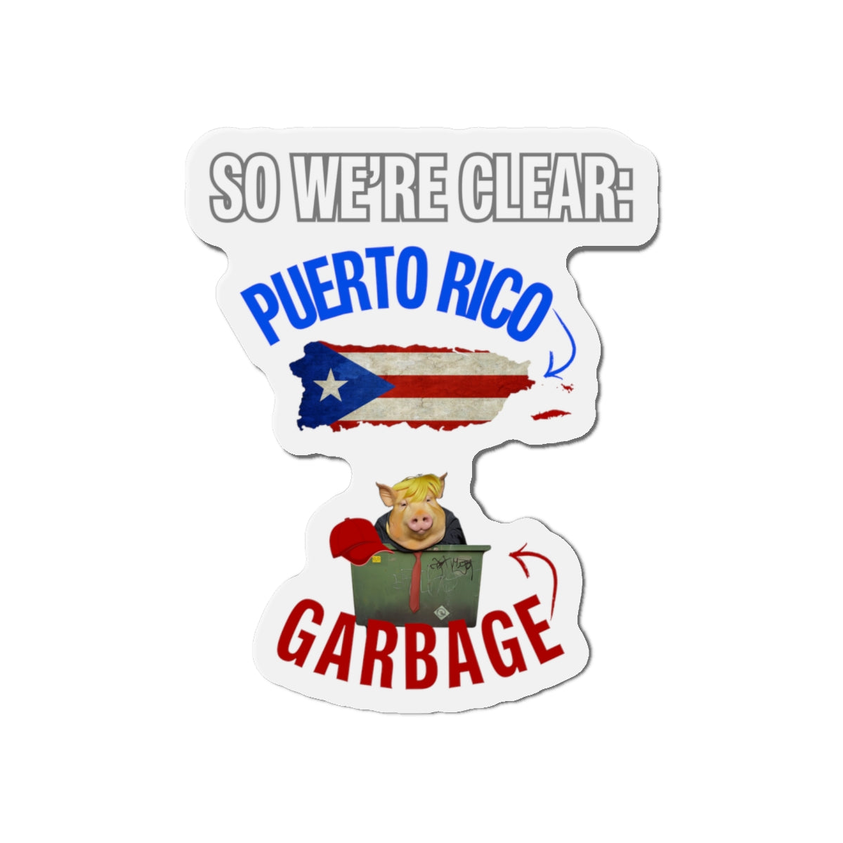 Puerto Rico Is Not Garbage Car Magnet - Die-Cut Magnet