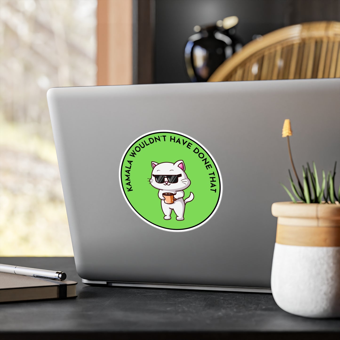 Vinyl Decal - Kamala Wouldn't Have Done That Statement Sticker