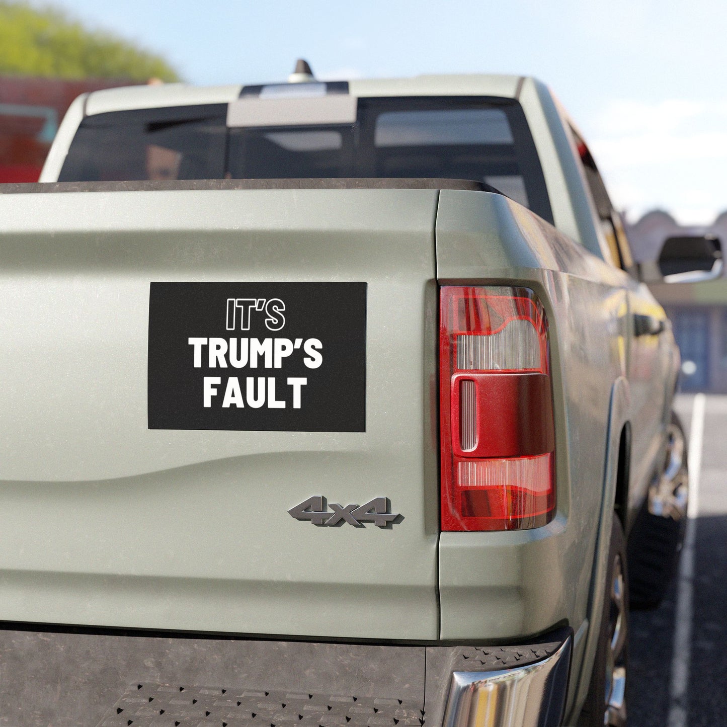 'It's Trump's Fault' Car Magnet
