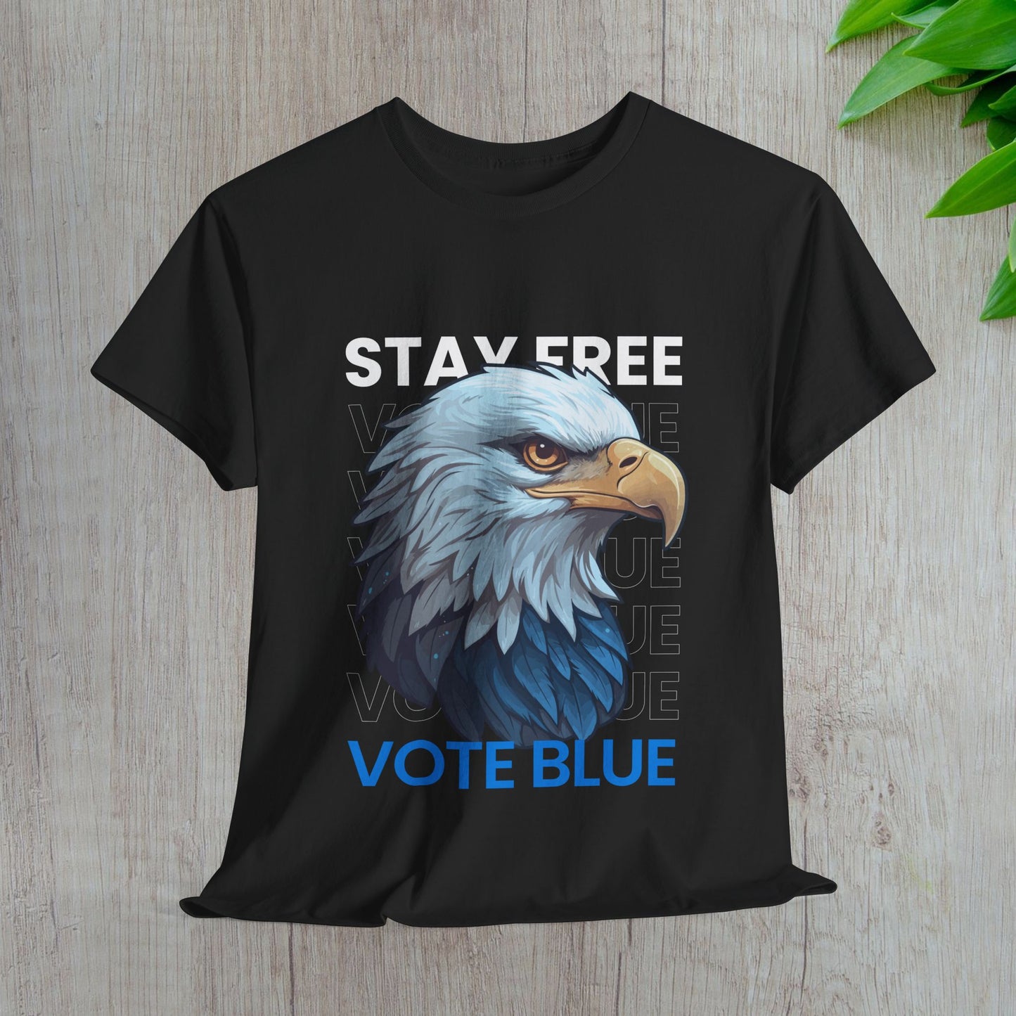 Stay Free Vote Blue Shirt- Freedom Tee- Democrat Presidential Election T-Shirt