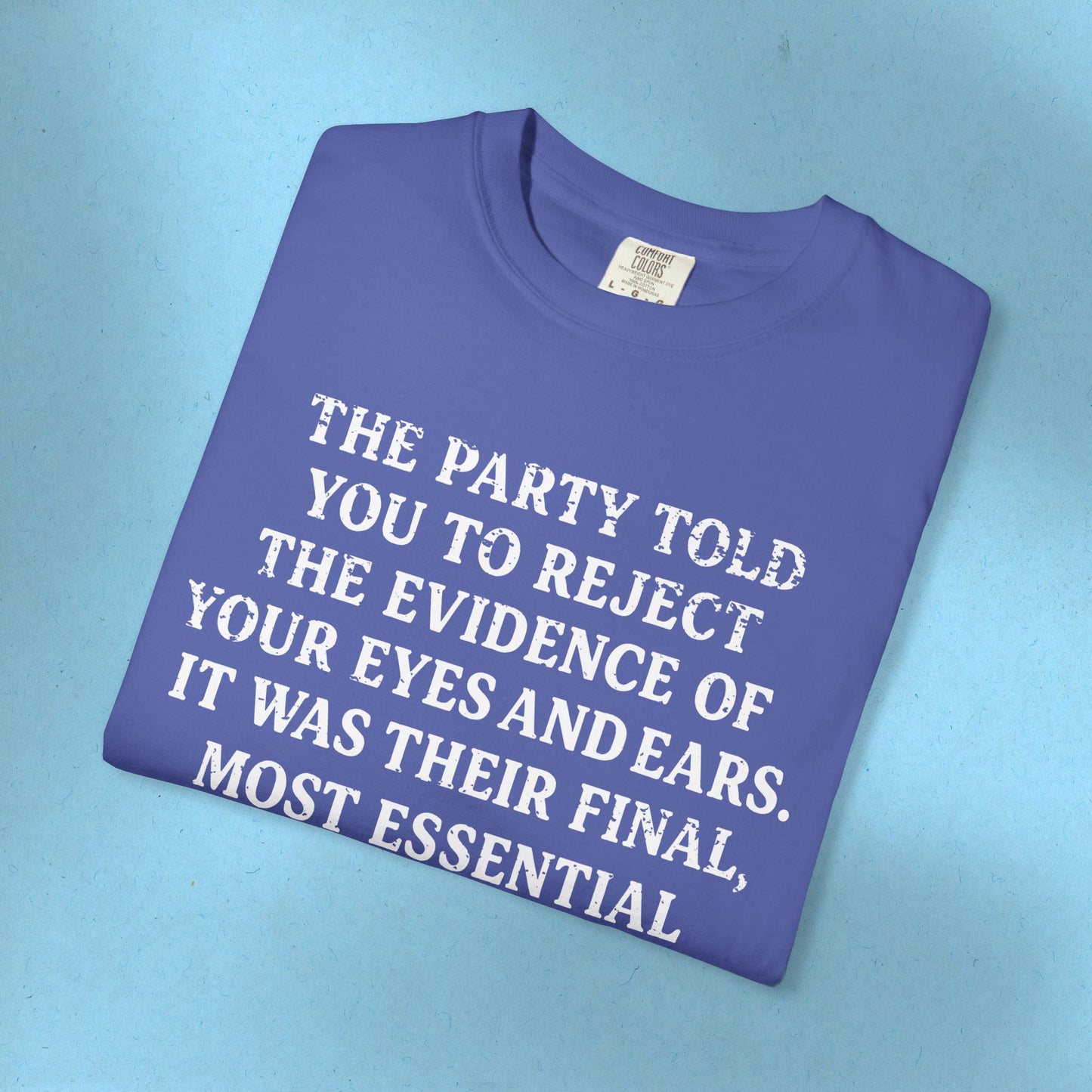 George Orwell's 1984 Protest Shirt Social Justice Anti-Trump Gear Resistance Tee Anti-Fascism TShirt Comfort Colors T-Shirt Democrat Apparel
