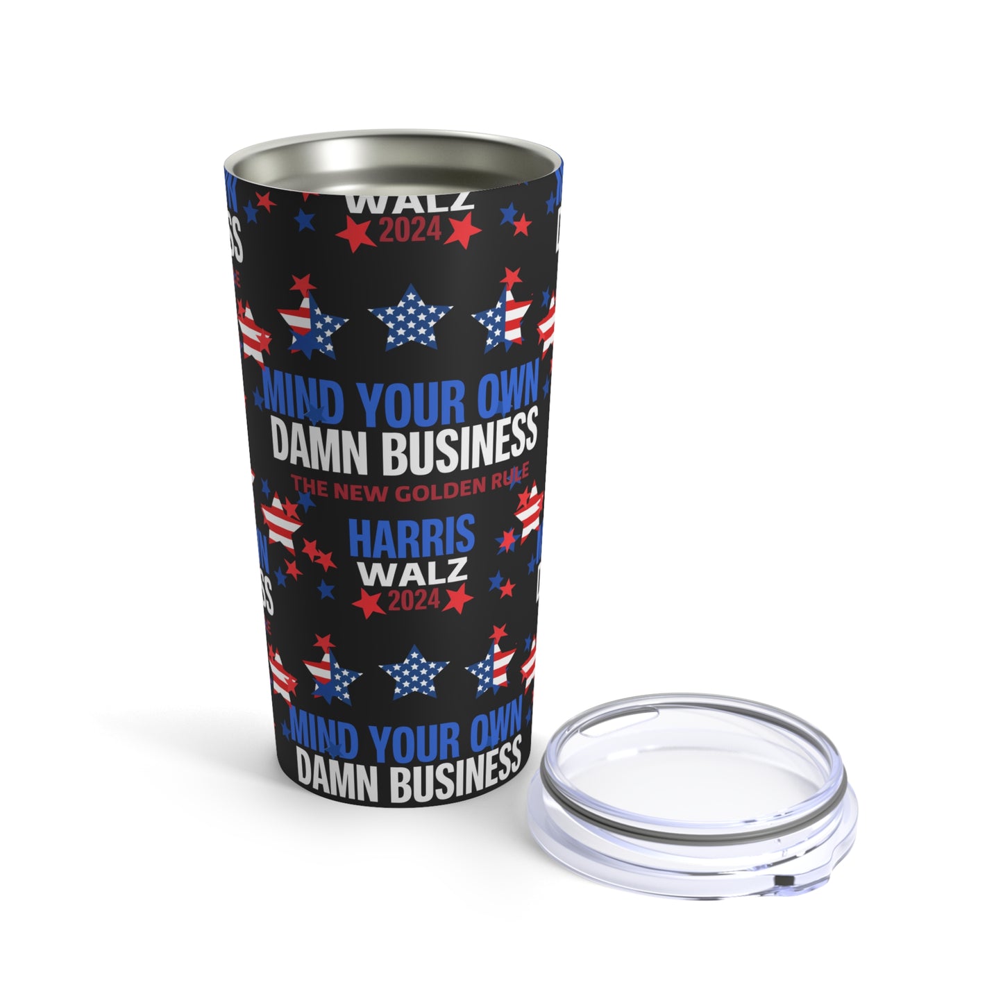 Mind Your Own Damn Business 2024 Tumbler 20oz - Save Democracy Freedom Tumbler