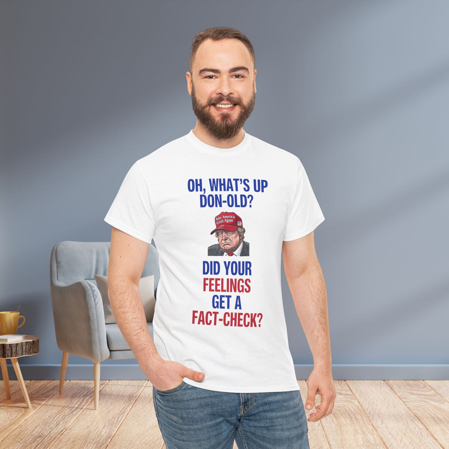 Did Your Feelings Get a Fact-Check? Shirt- Humorous Anti-Fascism Tee-  Democrat Presidential Election T-Shirt