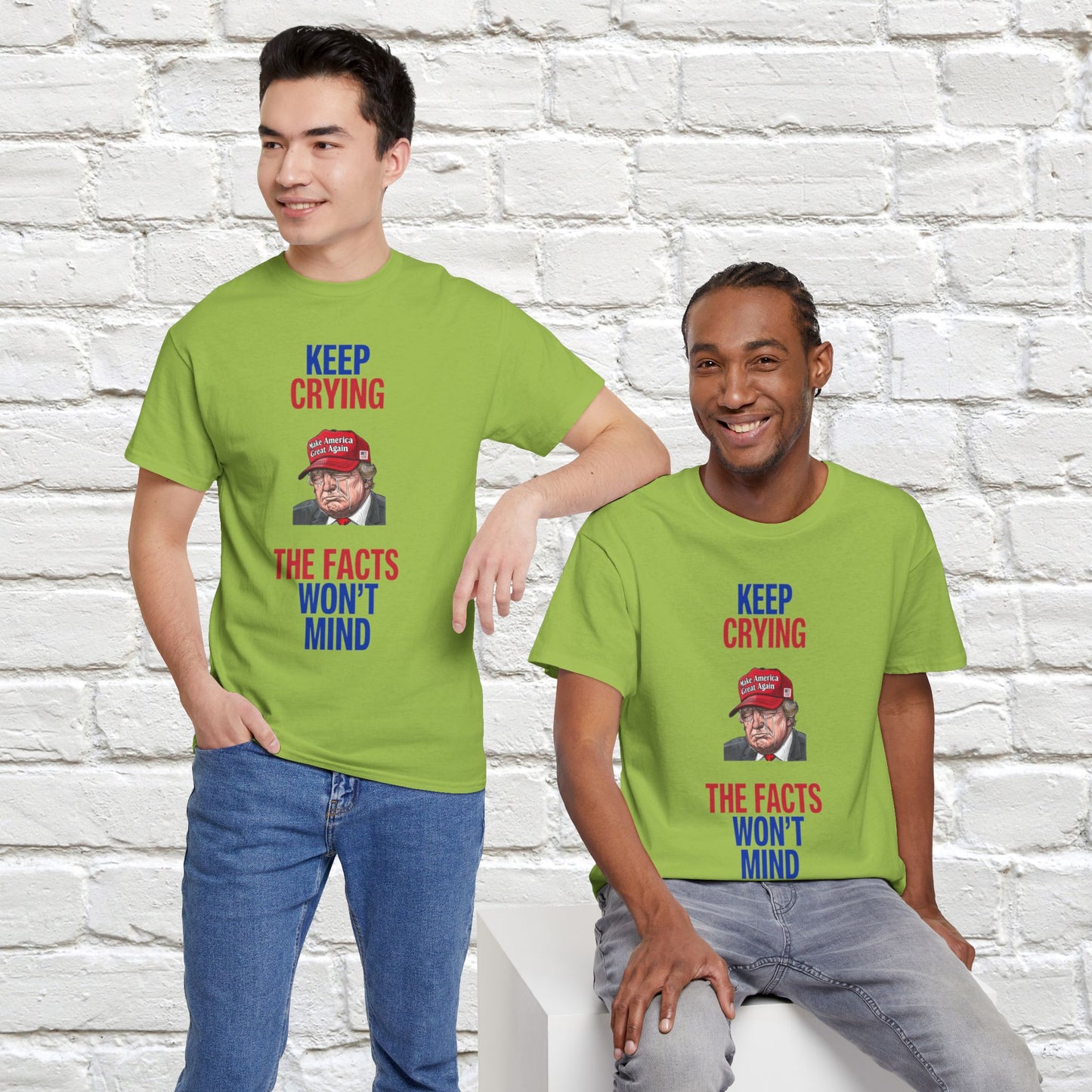 Keep Crying Facts Won't Mind Shirt- Humorous Anti-Fascism Tee-  Democrat Presidential Election T-Shirt