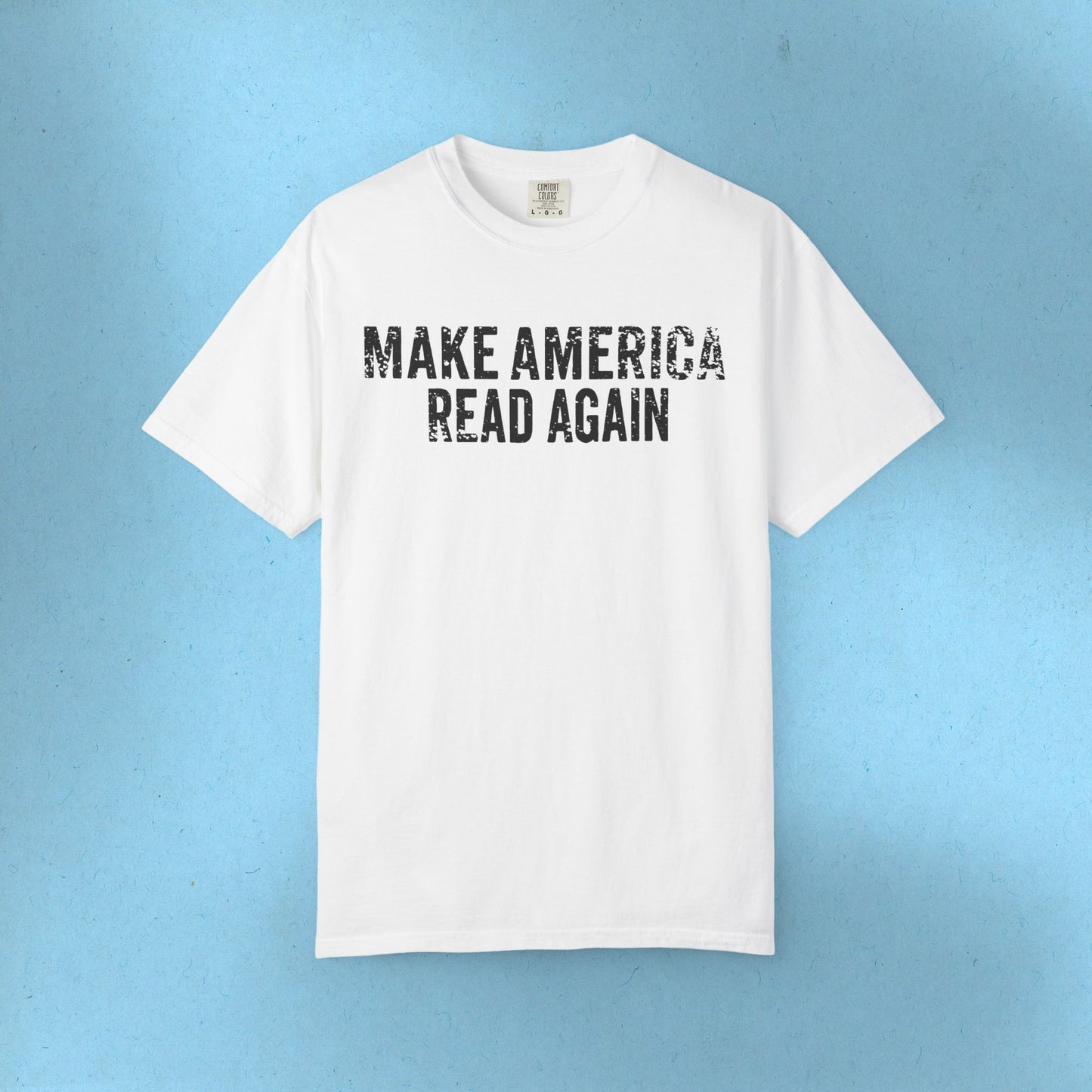 MARA Protest TShirt Make America Read Again Tee Social Justice Shirt Banned Books Comfort Colors Activist T-Shirt for Bookworm Anti Trump