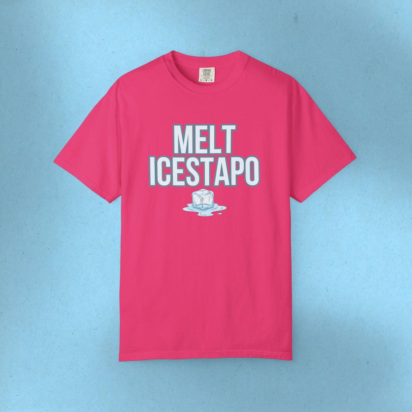 MELT ICESTAPO Tee Protest Shirt Foxtrot Delta Tango Fck Donald Trump Anti-Fascism Abolish ICE Gestapo Comfort Colors Ring-Spun Cotton Tshirt