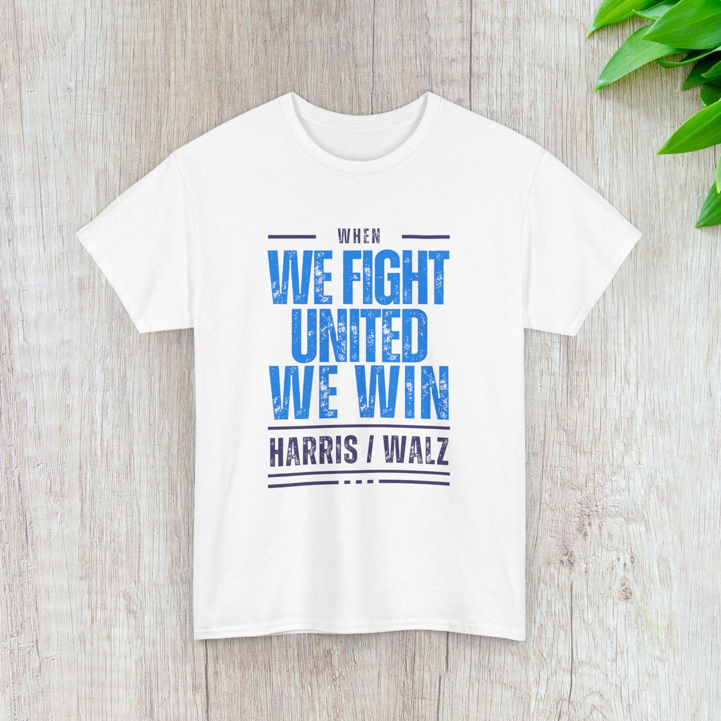 When We Fight United We Win Shirt- Harris Walz Tee-  Democrat Presidential Election T-Shirt