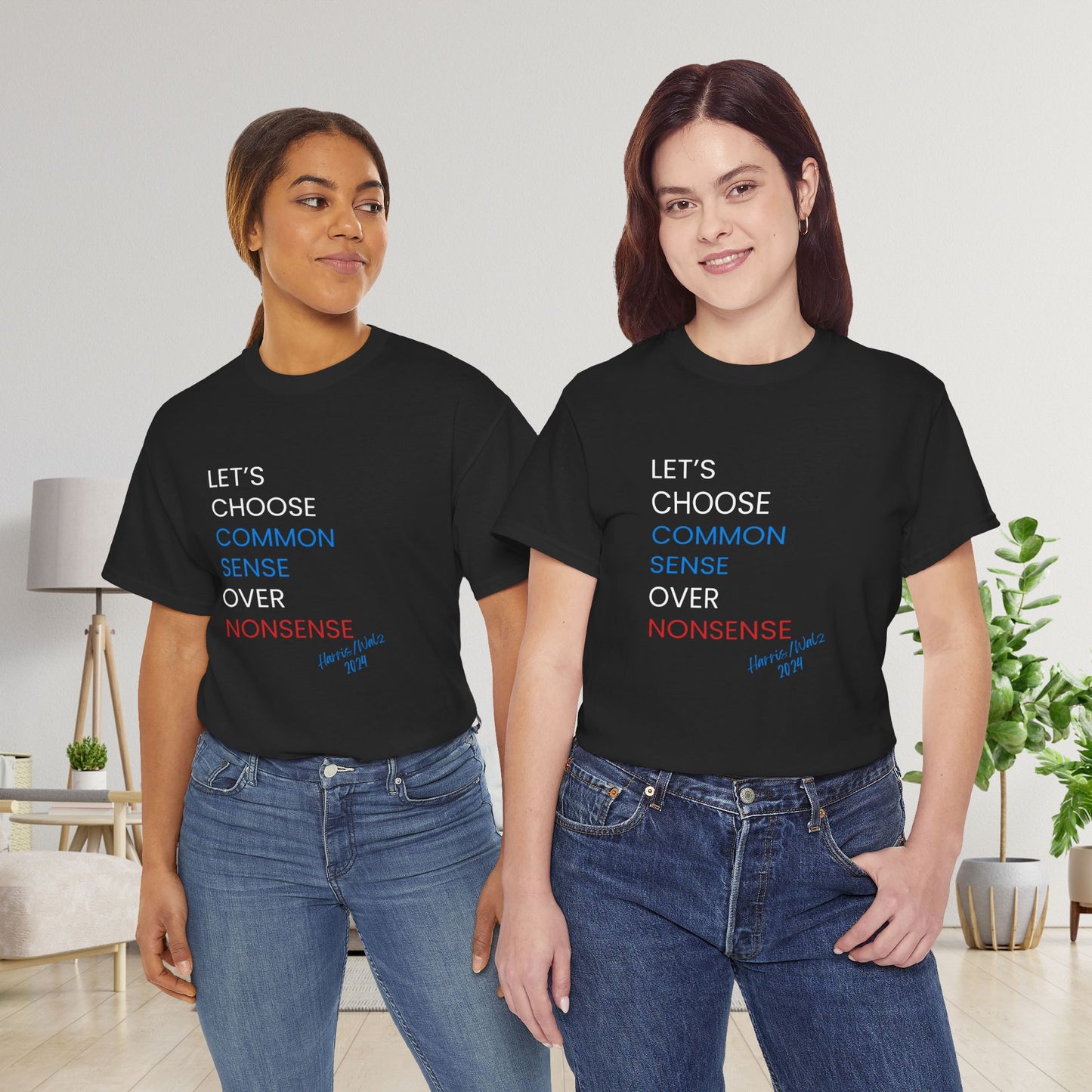 I Choose Common Sense Over Nonsense Shirt - We're Not Going Back Tee -  Democrat Presidential Election T-Shirt