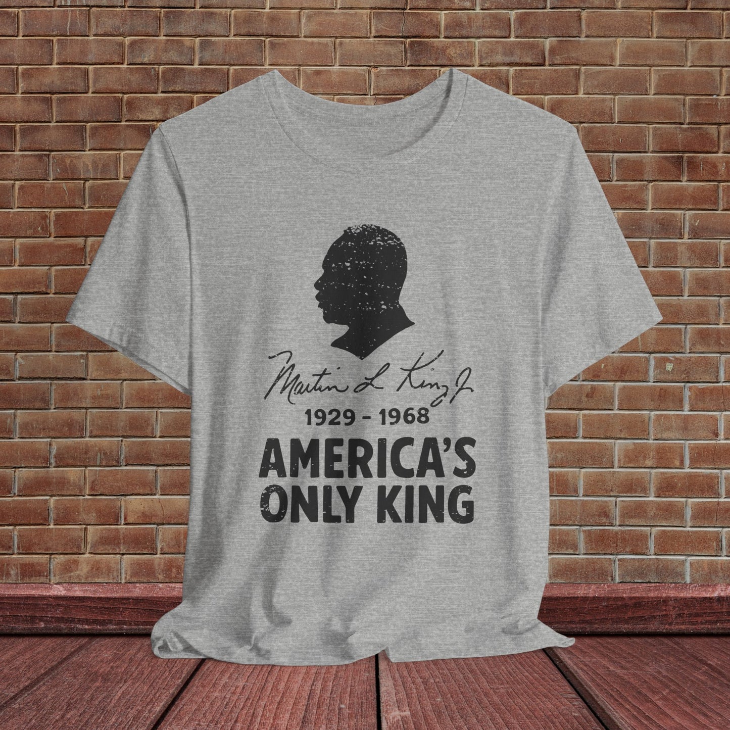 MLK Jr America's Only King Activist Social Justice Shirt Protest Anti Maga Resistance Tee Ring-Spun Cotton Protest TShirt Express Shipping