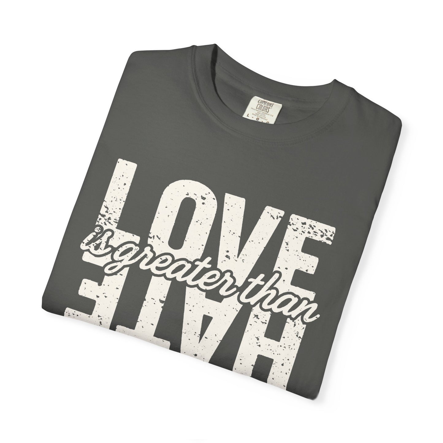 Protest Shirt Love Is Greater Than Hate Social Justice T-Shirt Anti-Trump Merch Comfort Colors Anti-Fascism Resistance Gear Protest Apparel