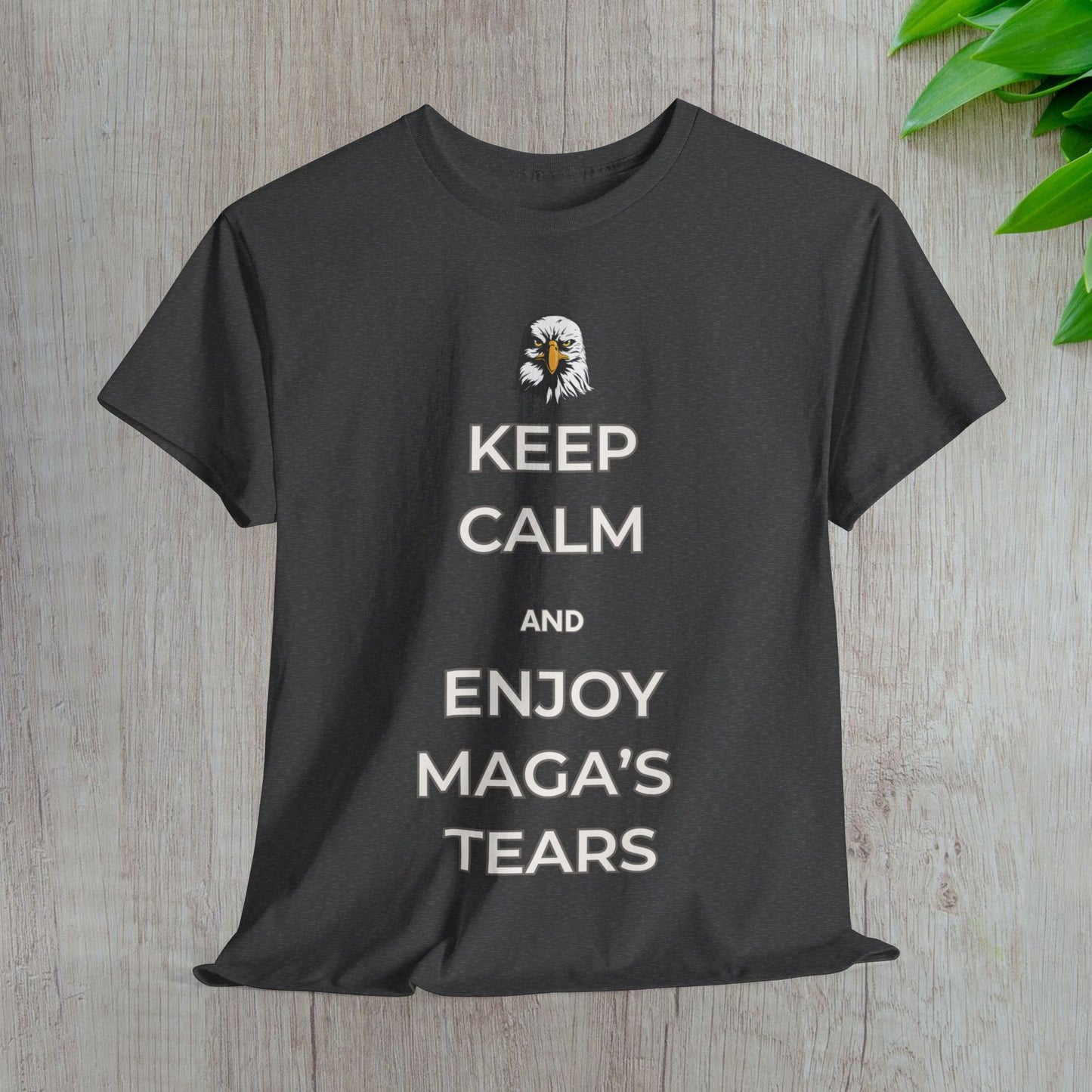 Keep Calm and Enjoy MAGA's Tears Shirt- Harris Walz Tee-  Democrat Presidential Election T-Shirt