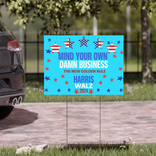 Mind Your Own Damn Business Yard Sign - Save Democracy Sign - Patriotic Election Political Decor