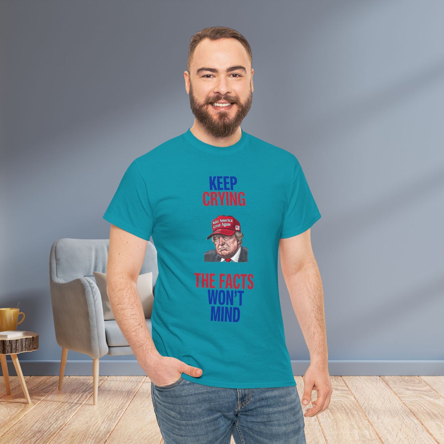 Keep Crying Facts Won't Mind Shirt- Humorous Anti-Fascism Tee-  Democrat Presidential Election T-Shirt