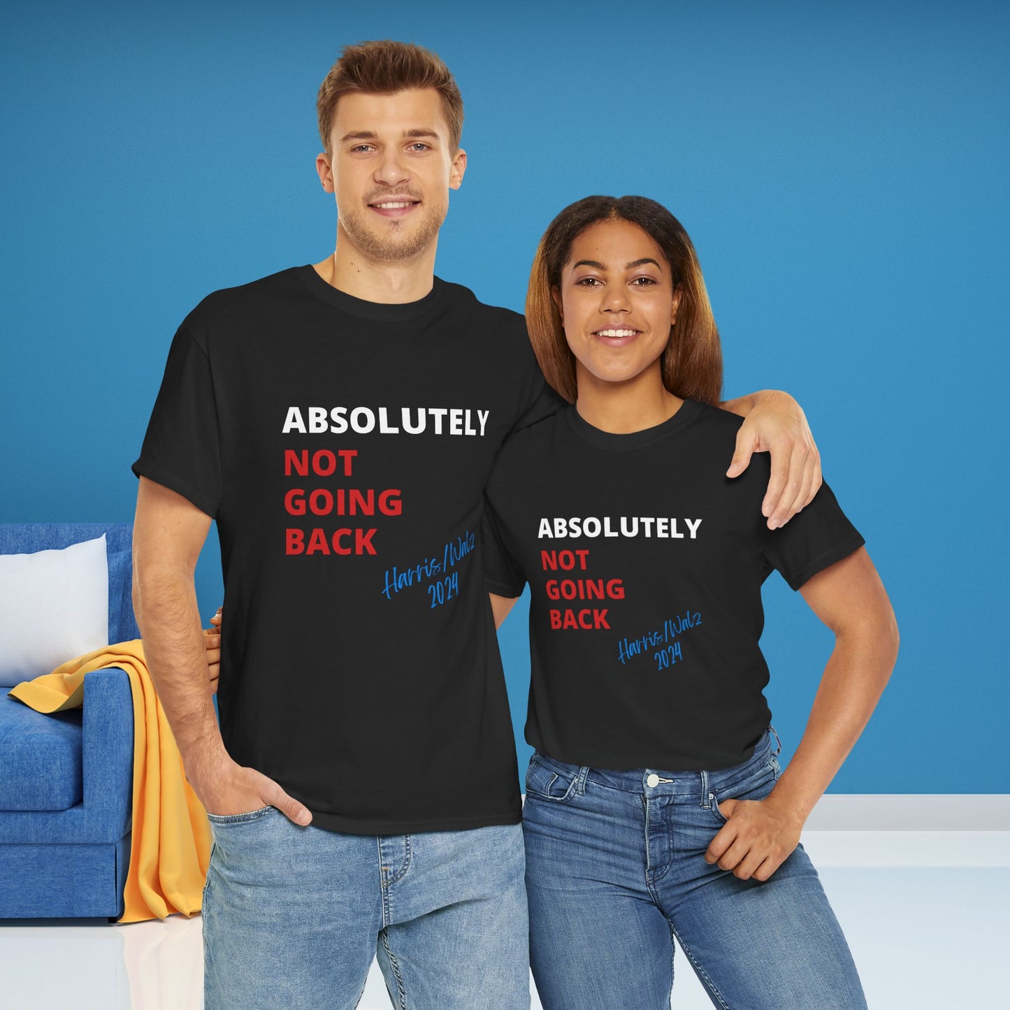 Absolutely Not Going Back Shirt- We're Not Going Back Tee-  Democrat Presidential Election T-Shirt