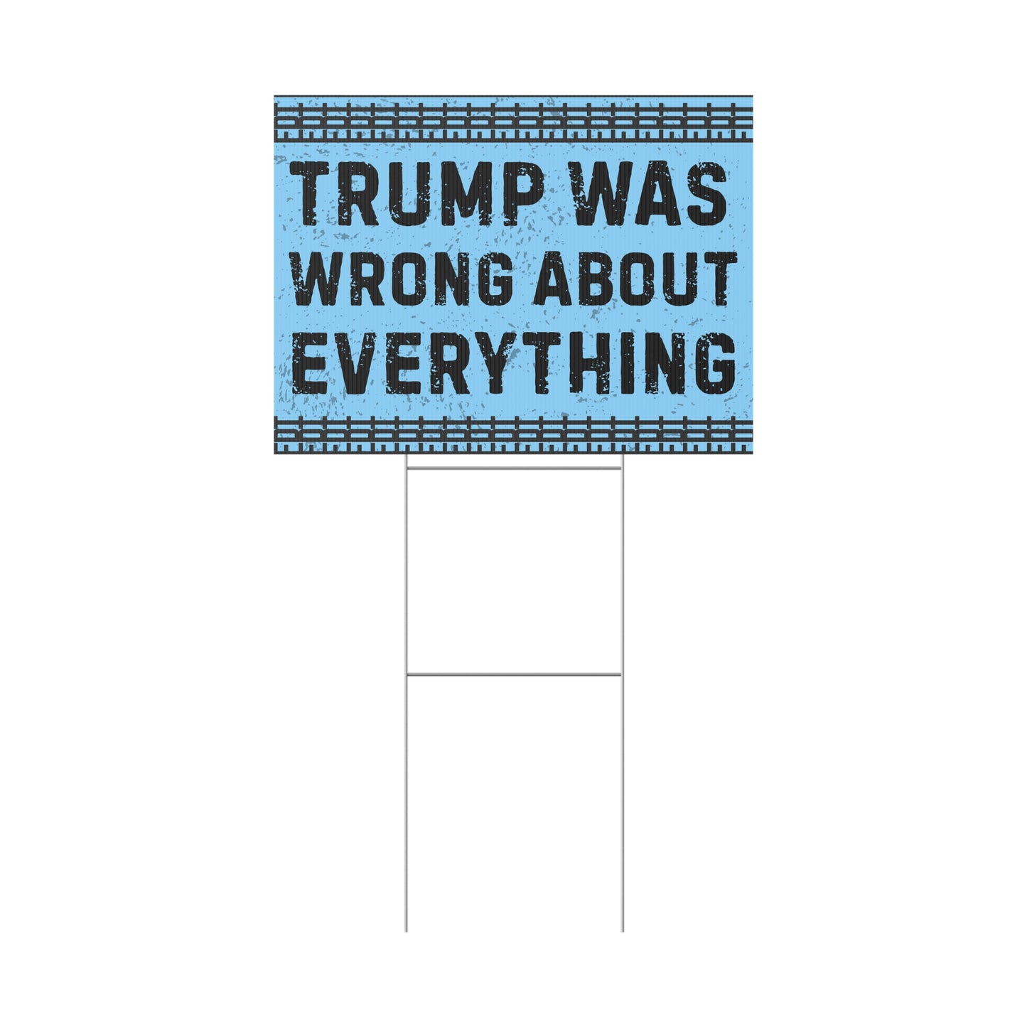FDT Political Yard Sign Anti Trump Was Wrong About Everything Protest Sign Resistance Political Yard Decor Resist Anti-Fascism Activism Gear