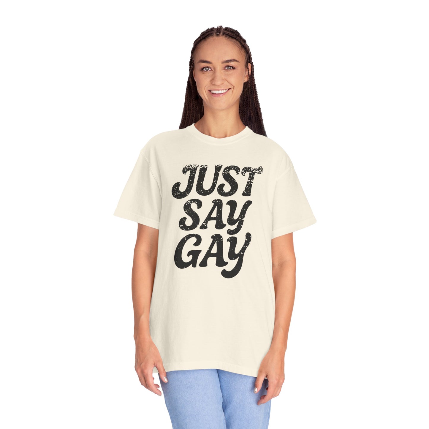 Just Say Gay Protest Shirt Social Justice LGBTQ T-Shirt Comfort Colors Anti-Fascism Resist Queer Gay Lesbian Bisexual Transgender Apparel