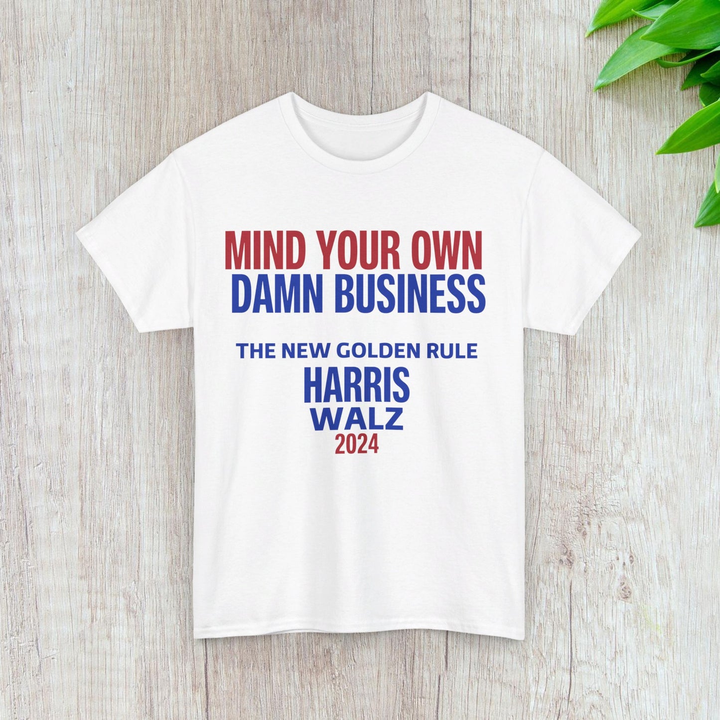 Mind Your Own Damn Business Shirt- Harris Walsh Tee-  Democrat Presidential Election T-Shirt