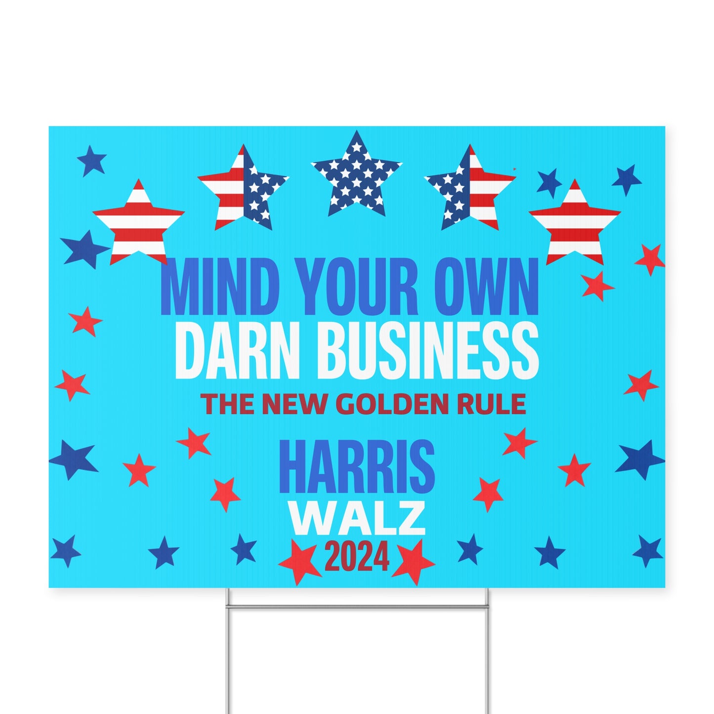 Mind Your Own Darn Business Yard Sign - Save Democracy Sign - Patriotic Election Political Decor