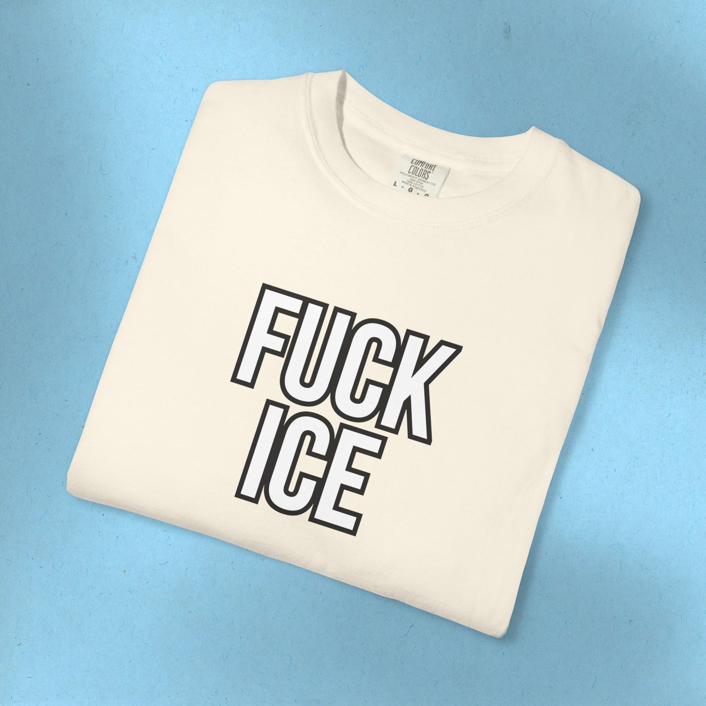 F*ck Ice Tee Protest Shirt Foxtrot Delta Tango F*ck Donald Trump Anti-Fascism Abolish Icestapo Comfort Colors Ring-Spun Cotton Tshirt