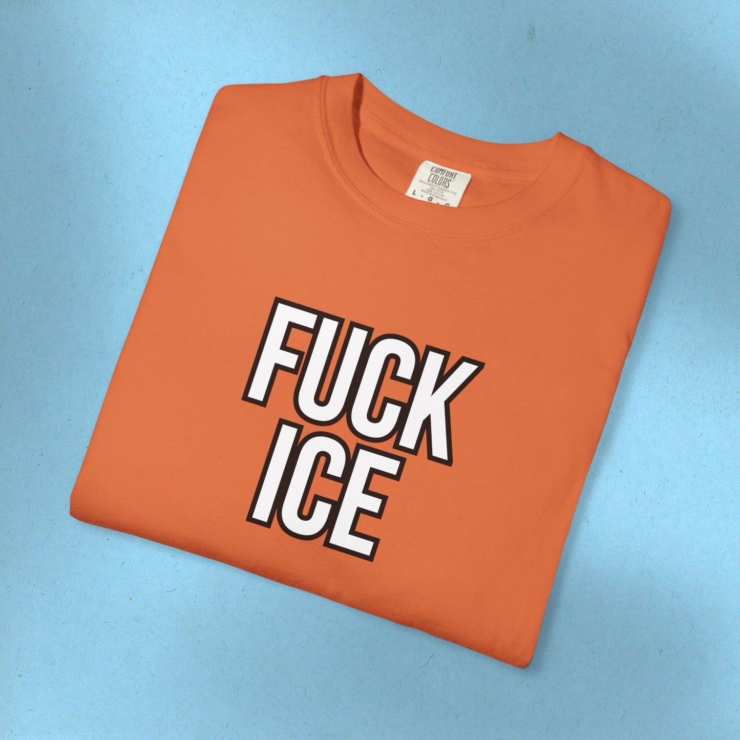 F*ck Ice Tee Protest Shirt Foxtrot Delta Tango F*ck Donald Trump Anti-Fascism Abolish Icestapo Comfort Colors Ring-Spun Cotton Tshirt