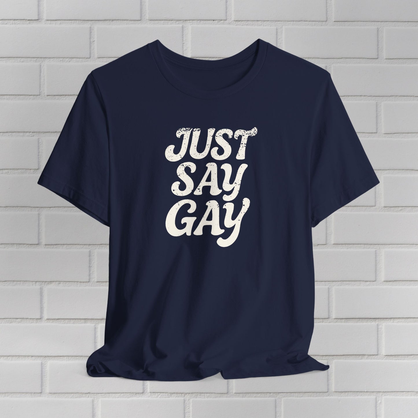 LGBTQIA Tee Just Say Gay Protest Shirt Social Justice LGBTQ Queer Lesbian Bisexual Trans Gay Pride Ring-Spun Cotton TShirt Express Shipping