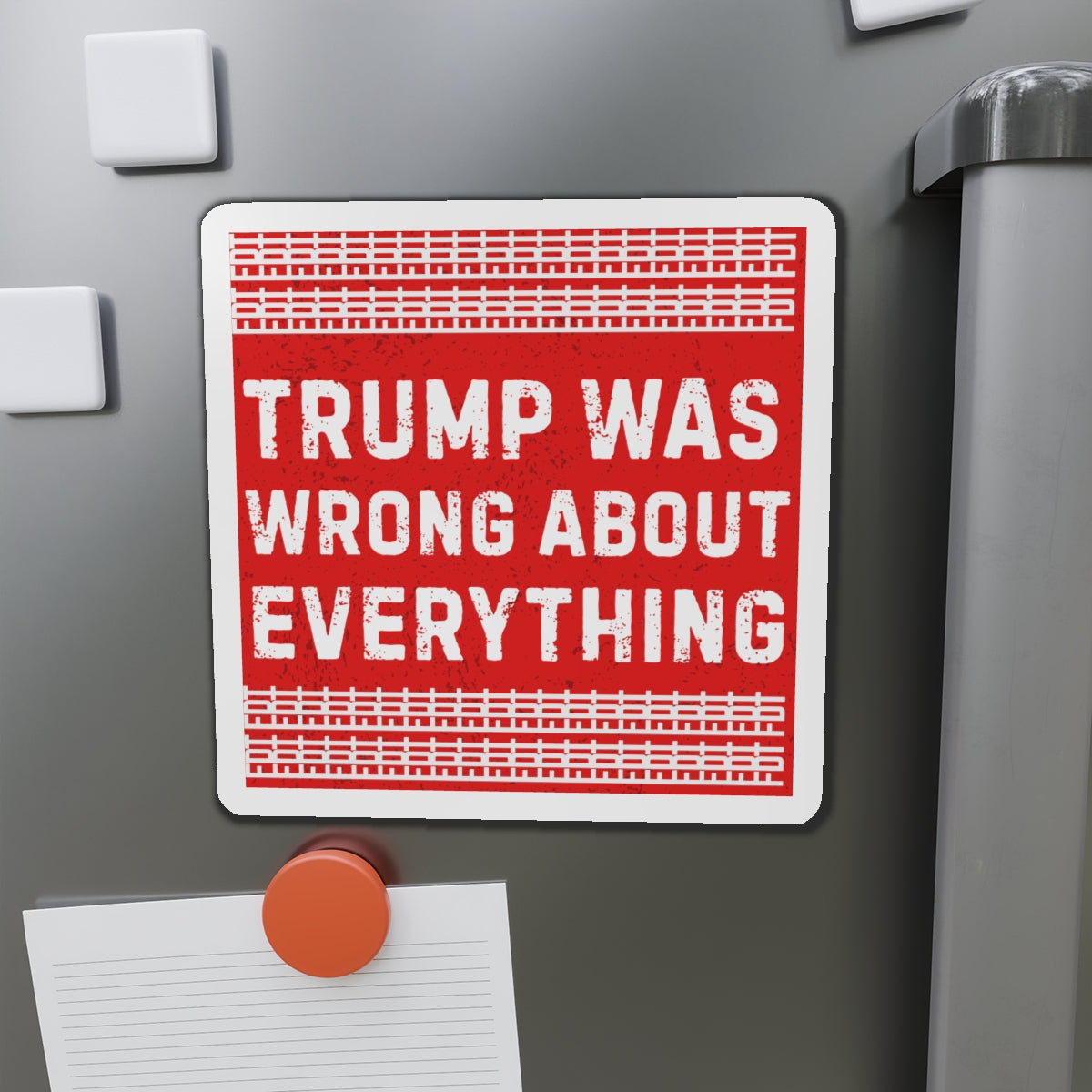Political Magnet FDT Anti Trump Was Wrong About Everything Protest Car Magnet Political Decal Activism Gear Resist Anti-Fascism Resistance