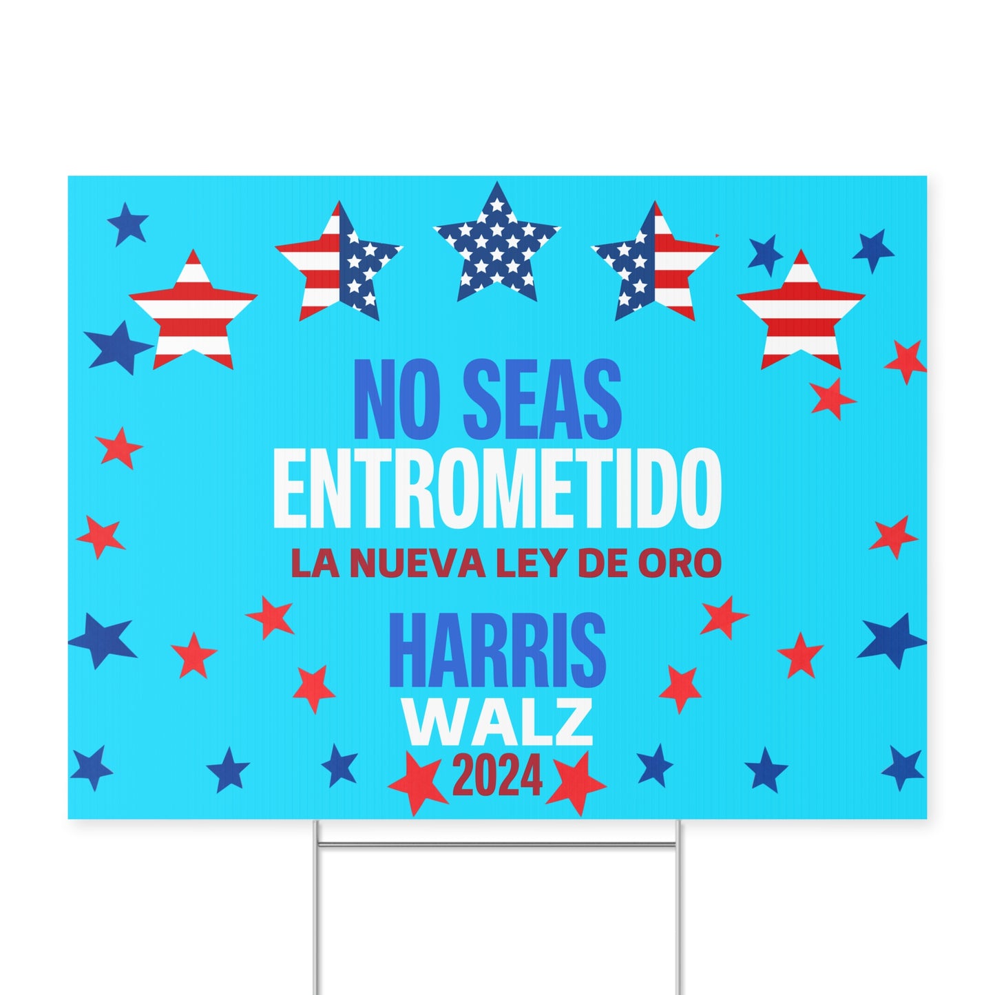 No Seas Entrometido Yard Sign - Harris/Walz 2024 Sign in Spanish - Patriotic Election Political Decor