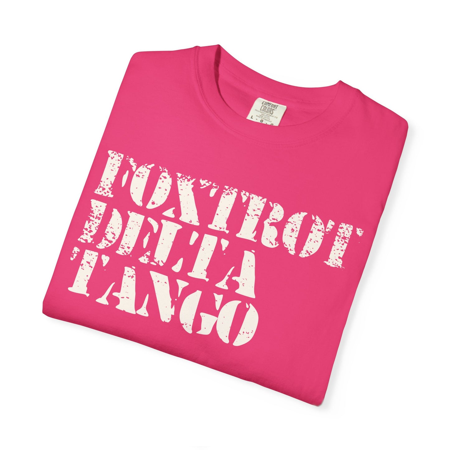 FDT Shirt Foxtrot Delta Tango Anti-Trump Merch Social Justice T-Shirt Comfort Colors Tee Anti-Fascism TShirt Resistance Gear Protest Apparel