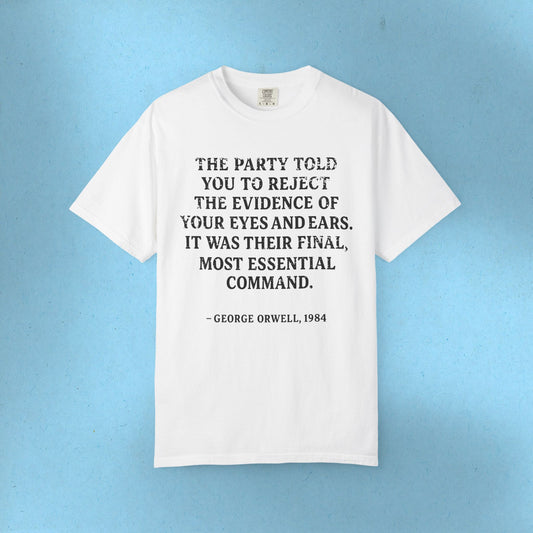 George Orwell's 1984 Protest Shirt Social Justice Anti-Trump Gear Resistance Tee Anti-Fascism TShirt Comfort Colors T-Shirt Democrat Apparel