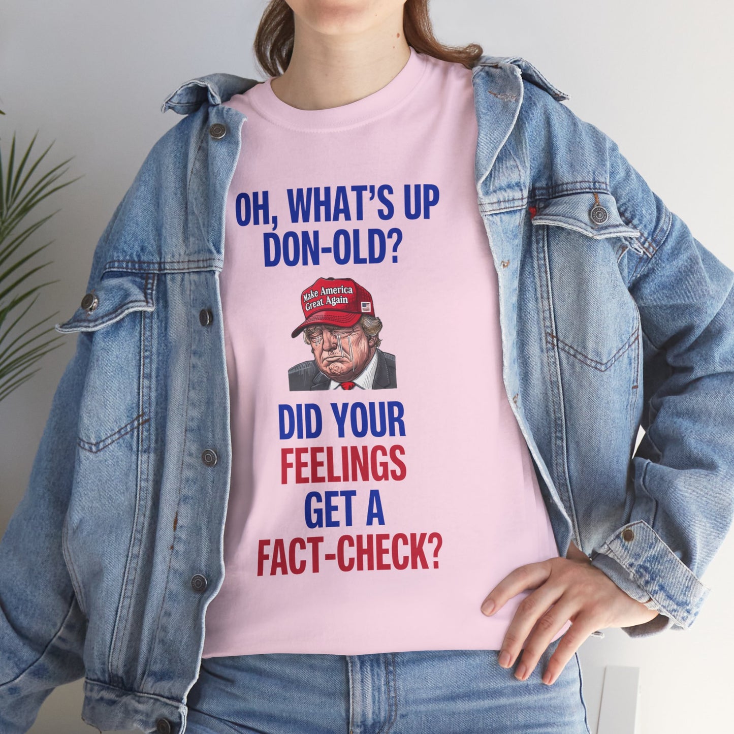 Did Your Feelings Get a Fact-Check? Shirt- Humorous Anti-Fascism Tee-  Democrat Presidential Election T-Shirt