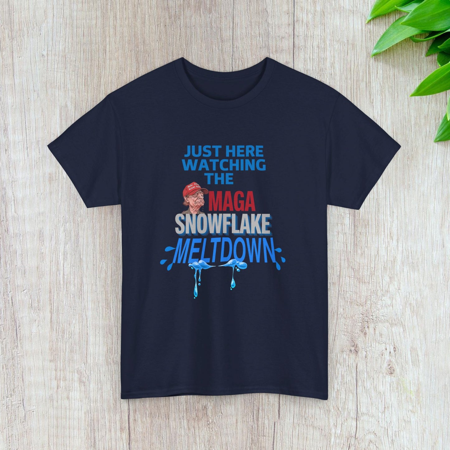 Just Here Watching the MAGA Snowflake Meltdown Shirt- Harris Walz Tee-  Democrat Presidential Election T-Shirt