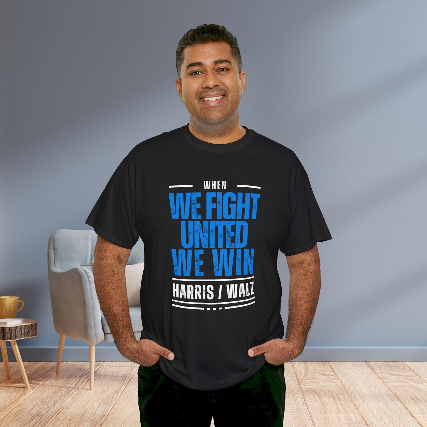 When We Fight United We Win Shirt- Harris Walz Tee-  Democrat Presidential Election T-Shirt