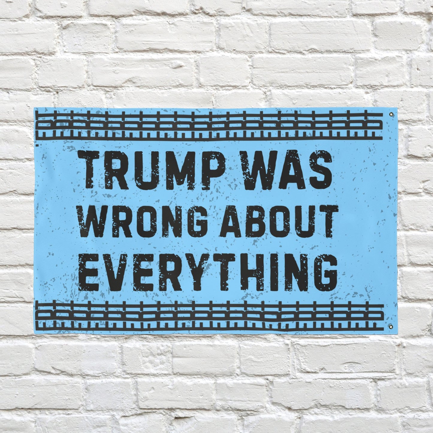 FDT Protest Flag Double Sided Anti Trump Was Wrong About Everything Resistance Political Yard Sign Anti-Fascism Activism Gear Outdoor Banner