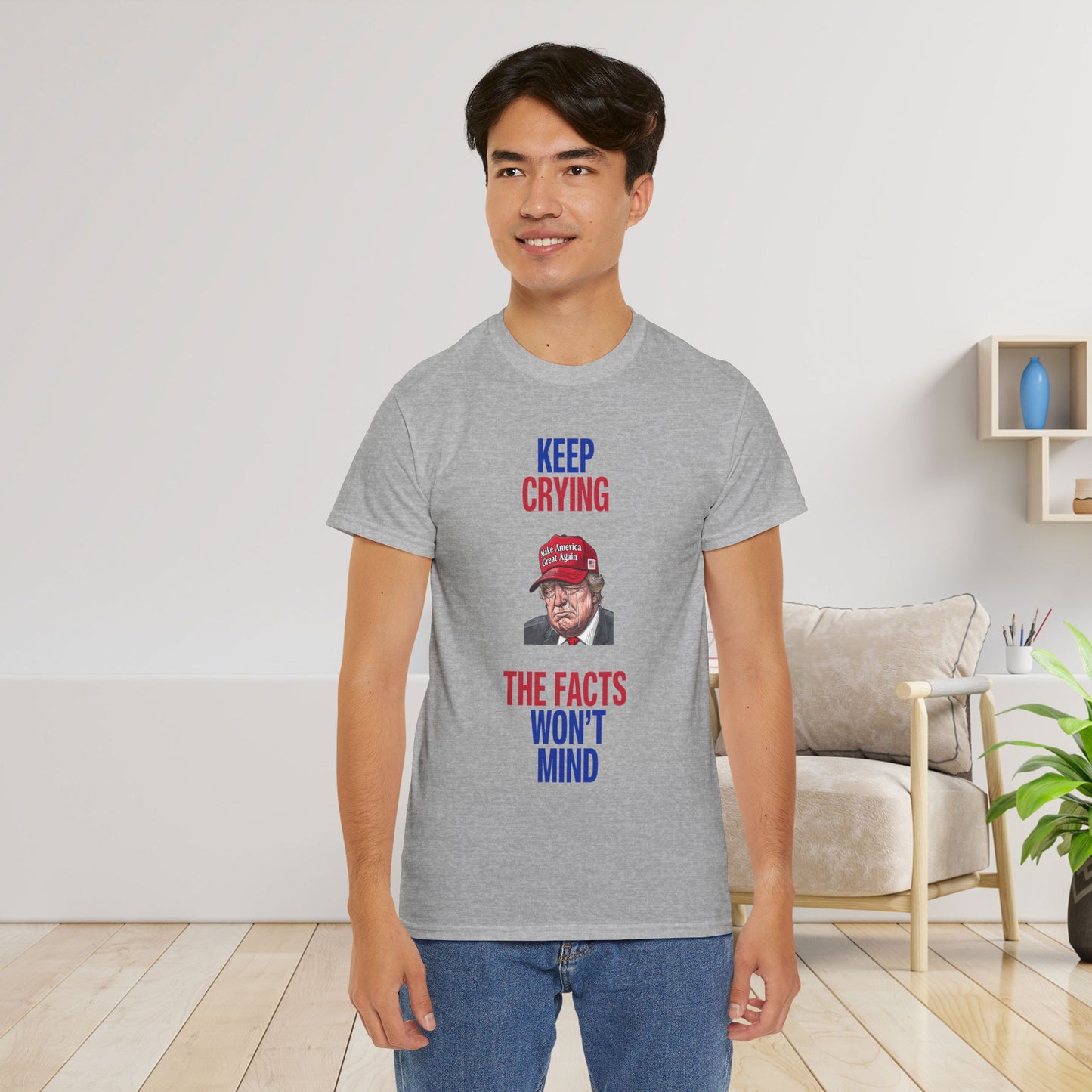 Keep Crying Facts Won't Mind Shirt- Humorous Anti-Fascism Tee-  Democrat Presidential Election T-Shirt