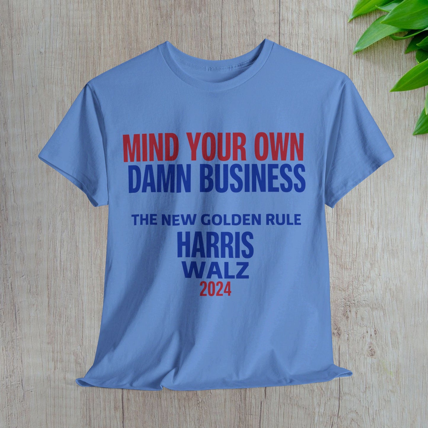 Mind Your Own Damn Business Shirt- Harris Walsh Tee-  Democrat Presidential Election T-Shirt