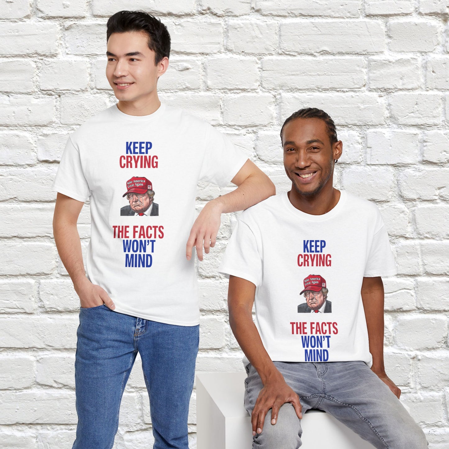 Keep Crying Facts Won't Mind Shirt- Humorous Anti-Fascism Tee-  Democrat Presidential Election T-Shirt