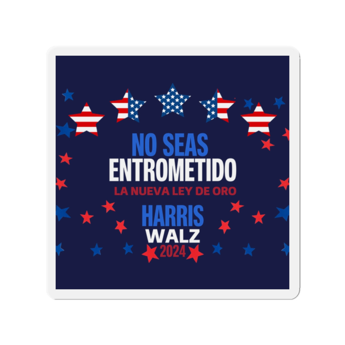 No Seas Entrometido Car Magnet - Harris/Walz 2024 Magnet - Mind Your Own Business in Spanish