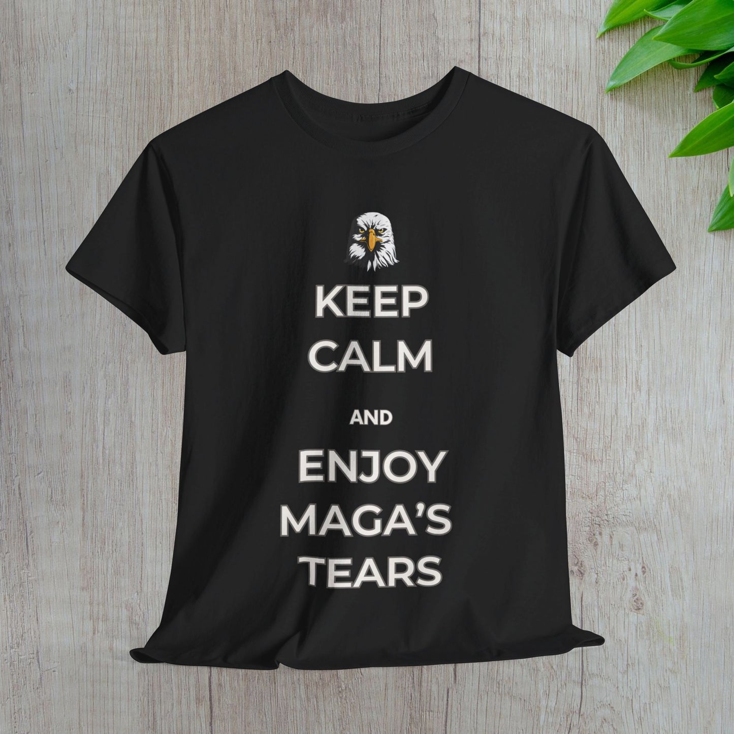 Keep Calm and Enjoy MAGA's Tears Shirt- Harris Walz Tee-  Democrat Presidential Election T-Shirt