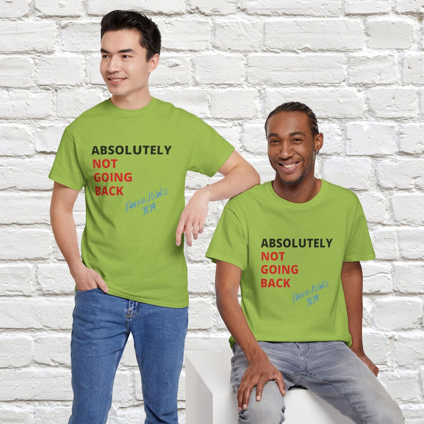 Absolutely Not Going Back Shirt- We're Not Going Back Tee-  Democrat Presidential Election T-Shirt